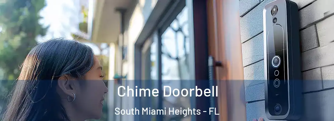 Chime Doorbell South Miami Heights - FL