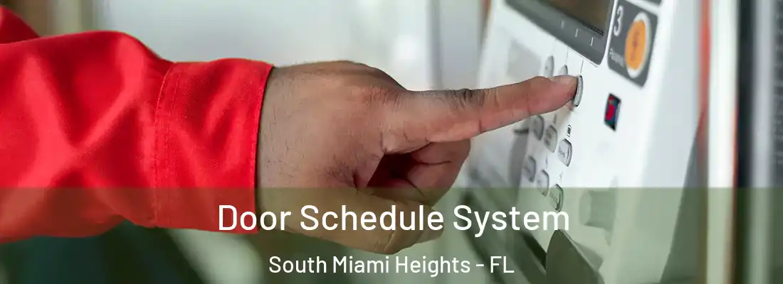 Door Schedule System South Miami Heights - FL