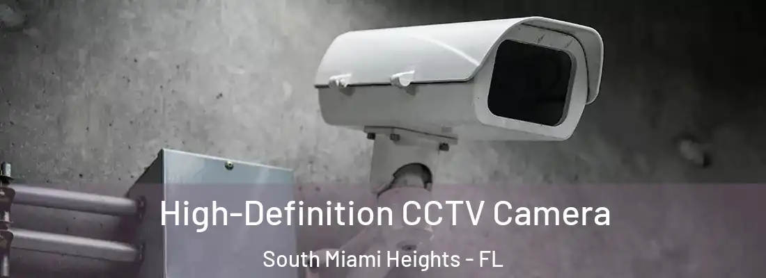  High-Definition CCTV Camera South Miami Heights - FL