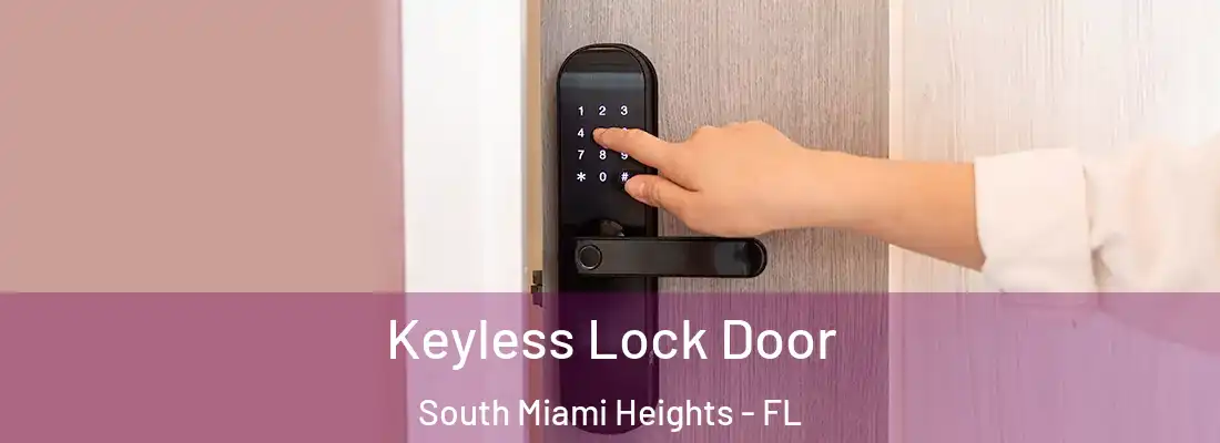 Keyless Lock Door South Miami Heights - FL