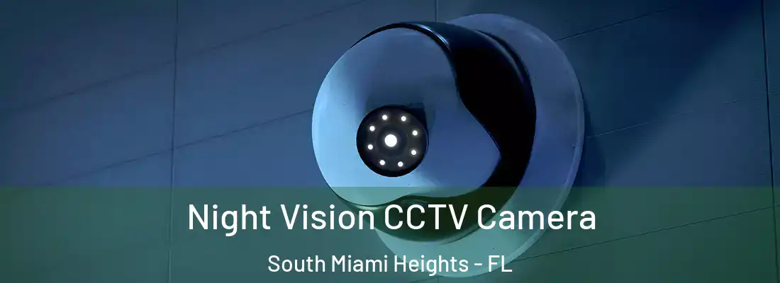 Night Vision CCTV Camera South Miami Heights - FL