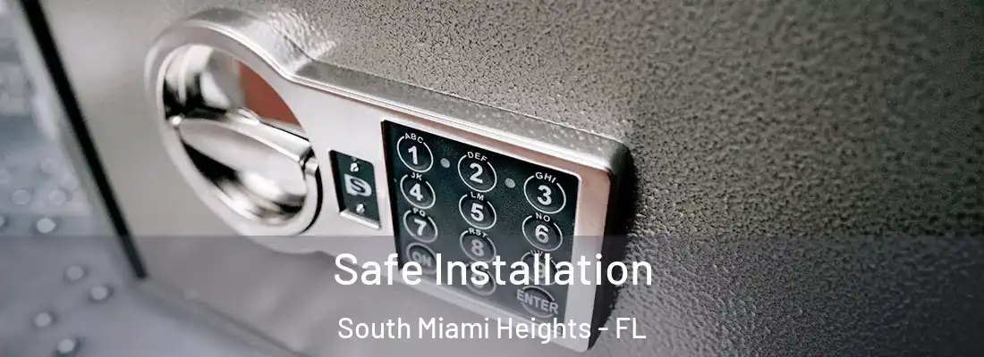  Safe Installation South Miami Heights - FL