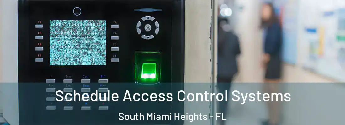  Schedule Access Control Systems South Miami Heights - FL