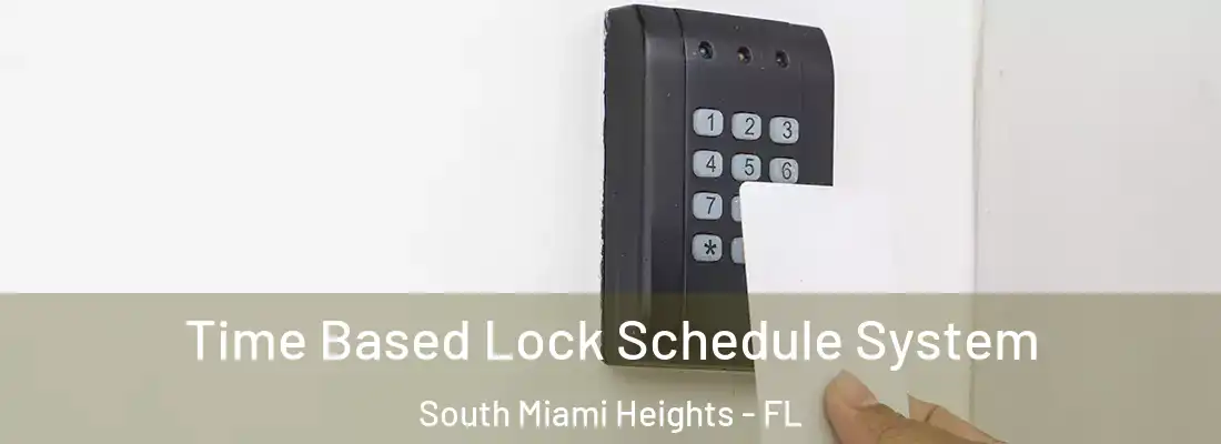  Time Based Lock Schedule System South Miami Heights - FL